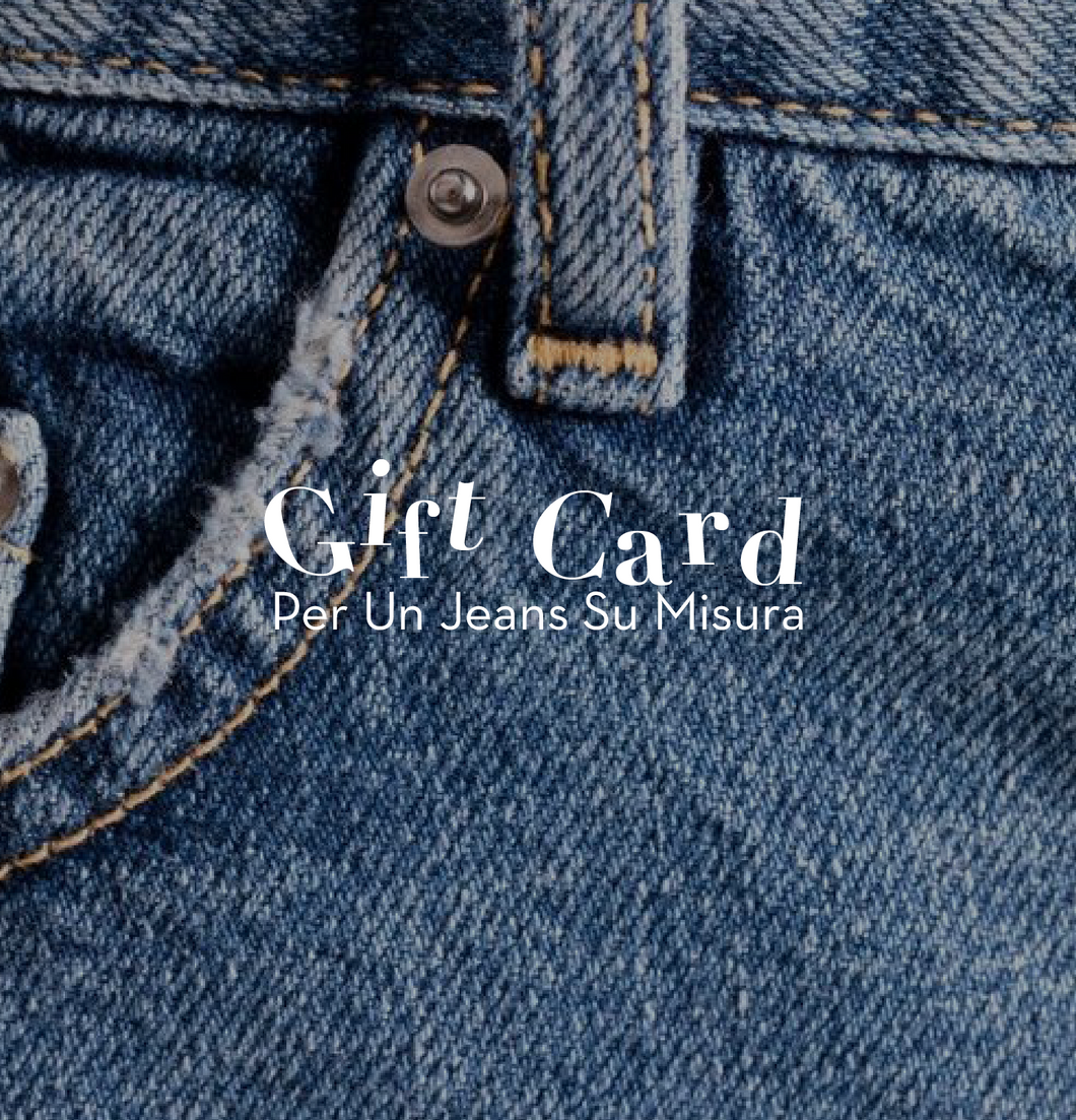 Gift Card Jeans Su Misura